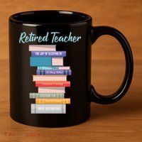 Retired Teacher 11oz C Handle Ceramic Mug