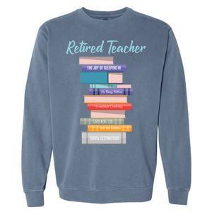 Retired Teacher Garment-Dyed Sweatshirt