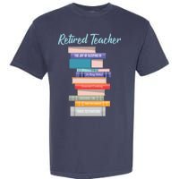 Retired Teacher Garment-Dyed Heavyweight T-Shirt