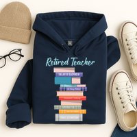 Retired Teacher Hoodie