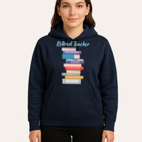 Retired Teacher Hoodie
