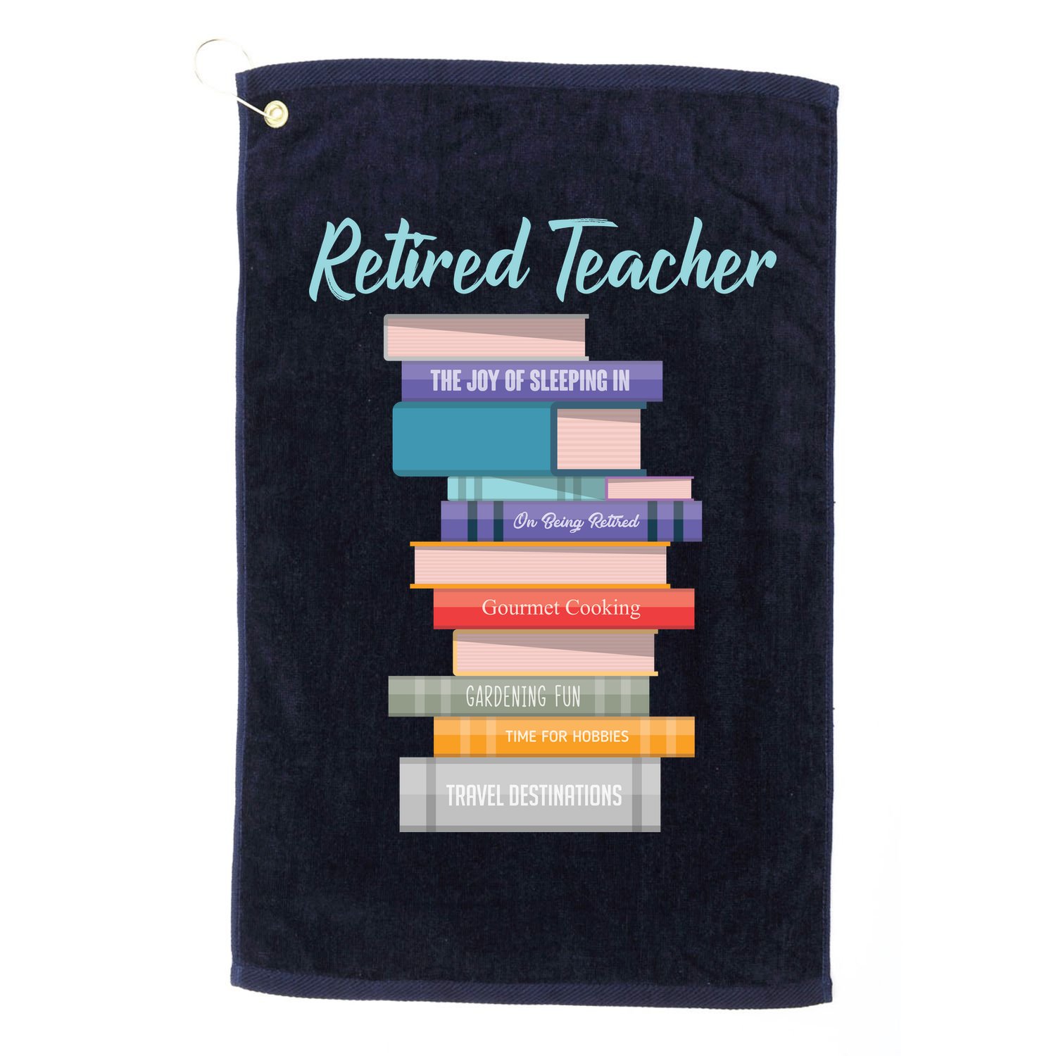 Retired Teacher Golf Towel