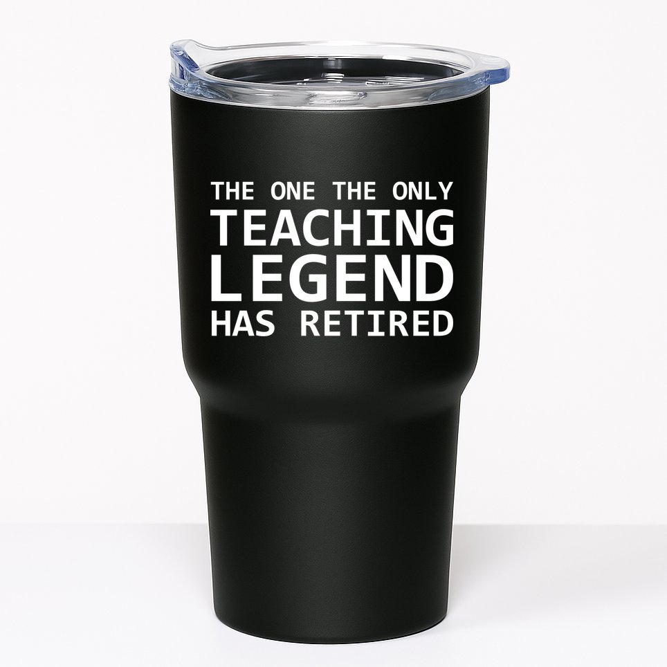 Retired Teacher Legend Tumbler