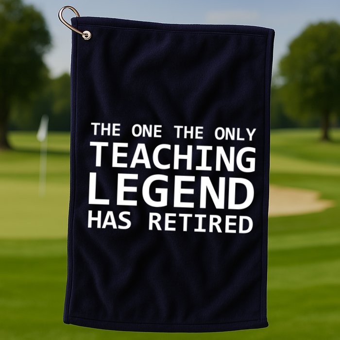 Retired Teacher Legend Golf Towel