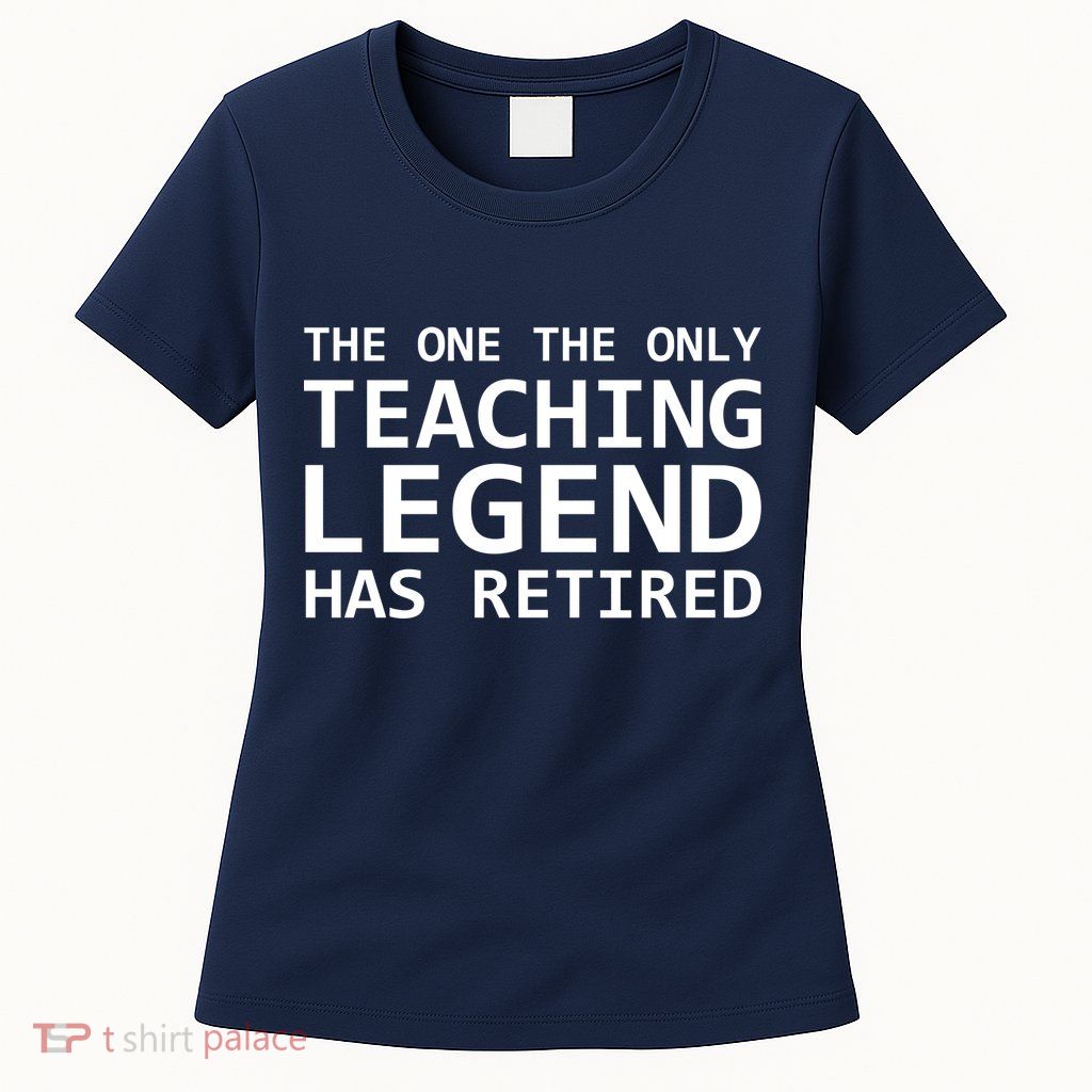 Retired Teacher Legend Womens T-Shirt
