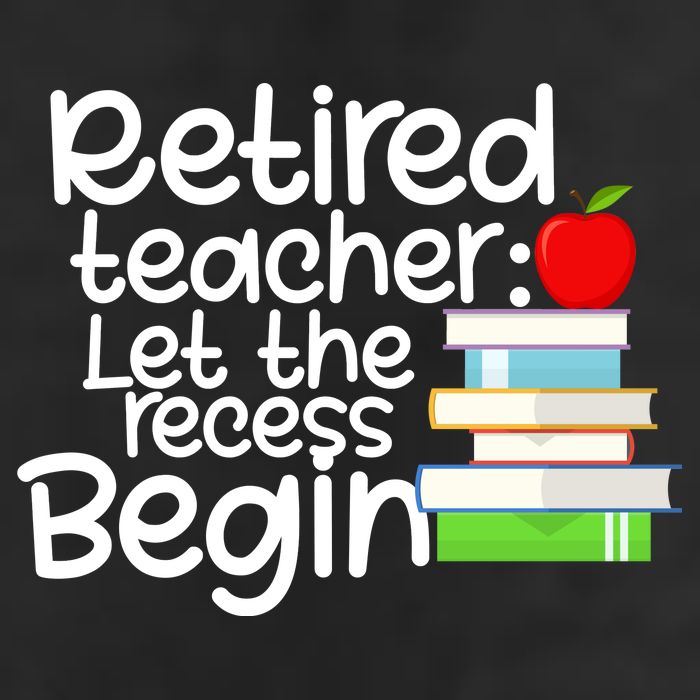 Retired Teacher Let The Recess Begin  Tumbler