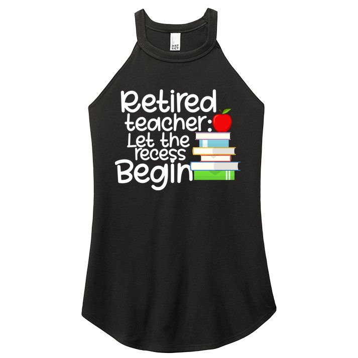 Retired Teacher Let The Recess Begin  Women's Perfect Tri Rocker Tank