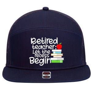 Retired Teacher Let The Recess Begin  7 Panel Mesh Trucker Snapback Hat