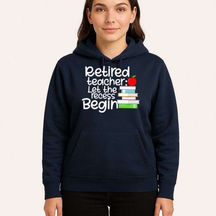 Retired Teacher Let The Recess Begin  Hoodie