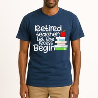 Retired Teacher Let The Recess Begin  Tall T-Shirt