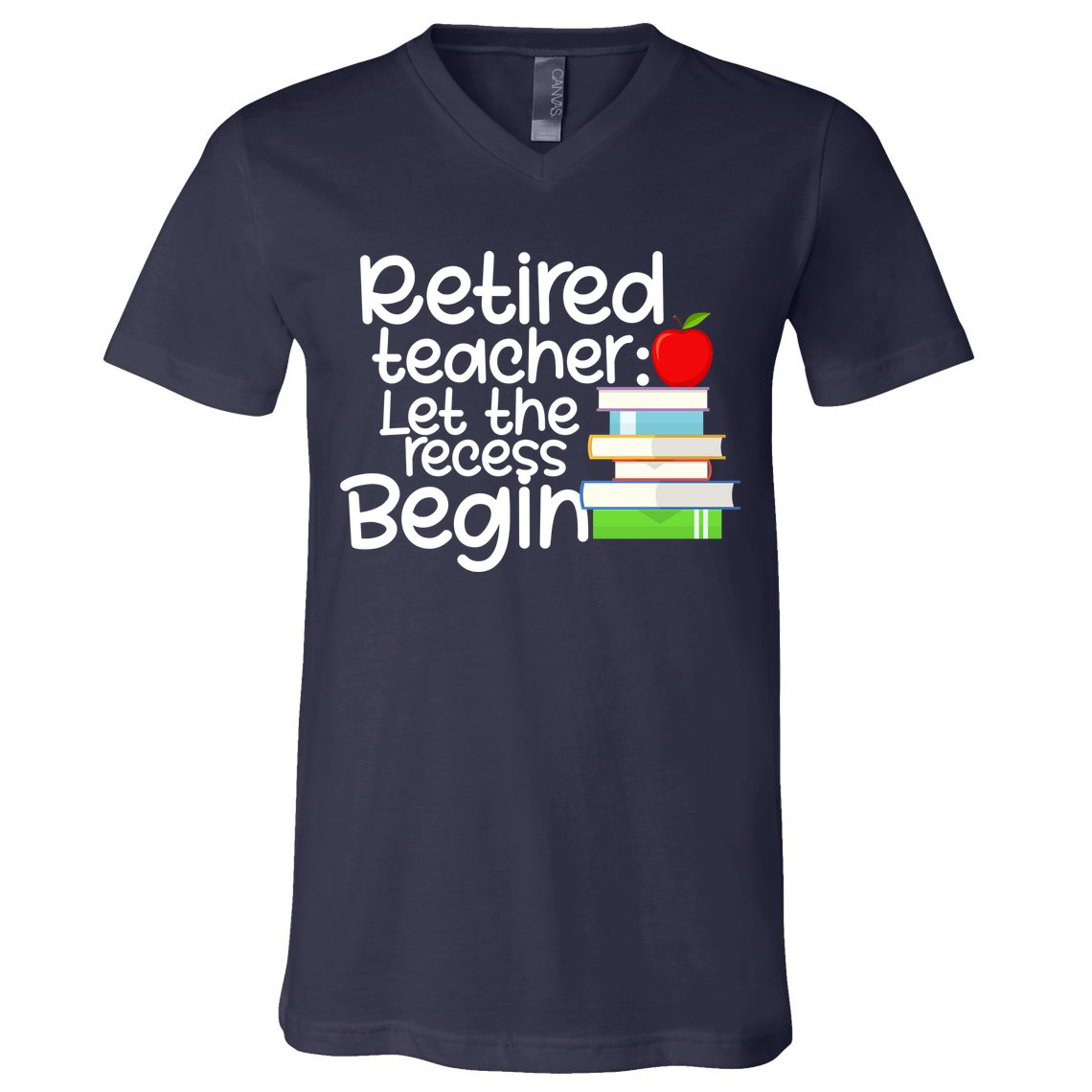 Retired Teacher Let The Recess Begin  V-Neck T-Shirt