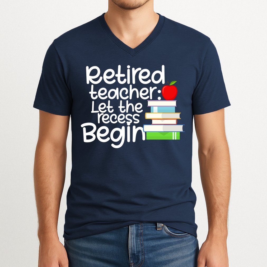 Retired Teacher Let The Recess Begin  V-Neck T-Shirt