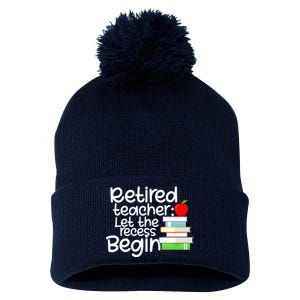 Retired Teacher Let The Recess Begin  Pom Pom 12in Knit Beanie