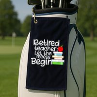 Retired Teacher Let The Recess Begin  Golf Towel