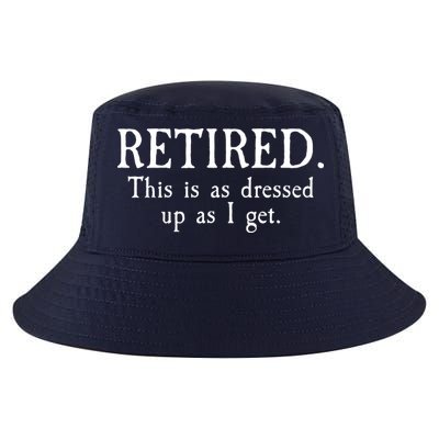 Retired This Is As Dressed Up As I Get Cool Comfort Performance Bucket Hat