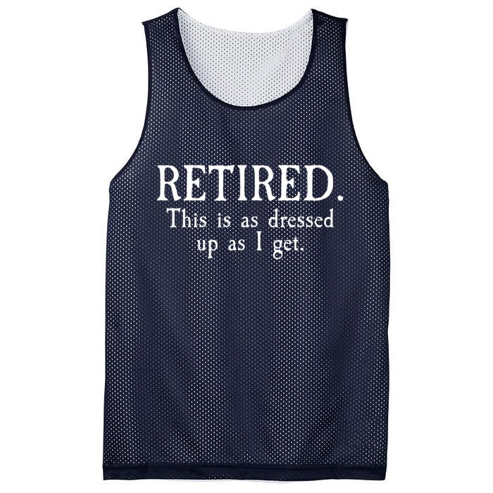 Retired This Is As Dressed Up As I Get Mesh Reversible Basketball Jersey Tank