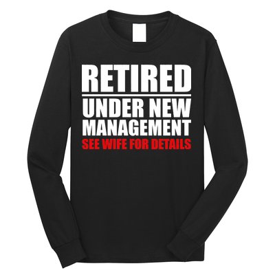 Retired Under New Management Long Sleeve Shirt