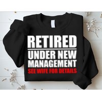 Retired Under New Management Sweatshirt