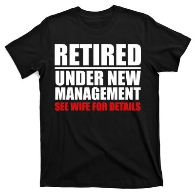 Retired Under New Management T-Shirt