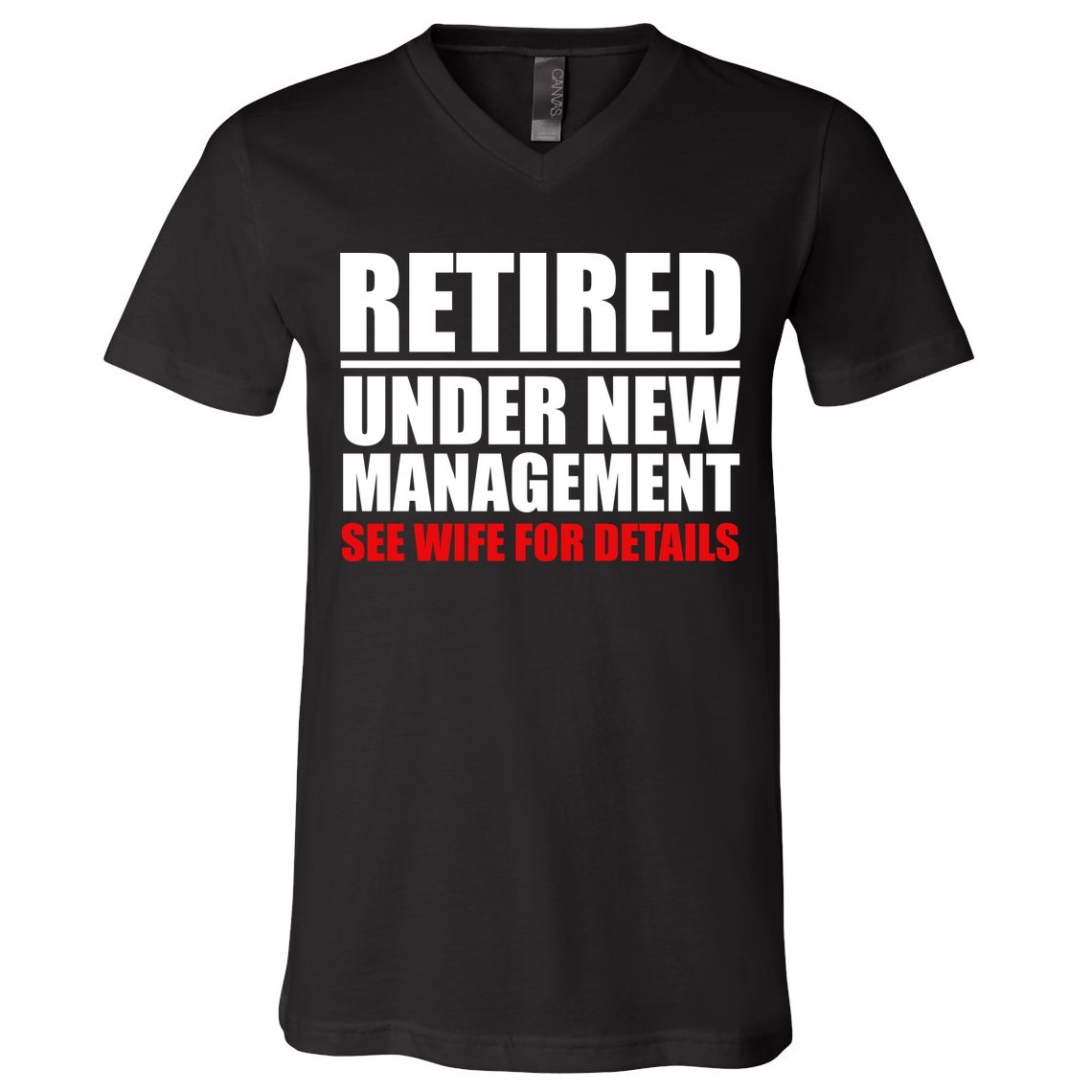 Retired Under New Management V-Neck T-Shirt