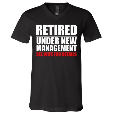 Retired Under New Management V-Neck T-Shirt