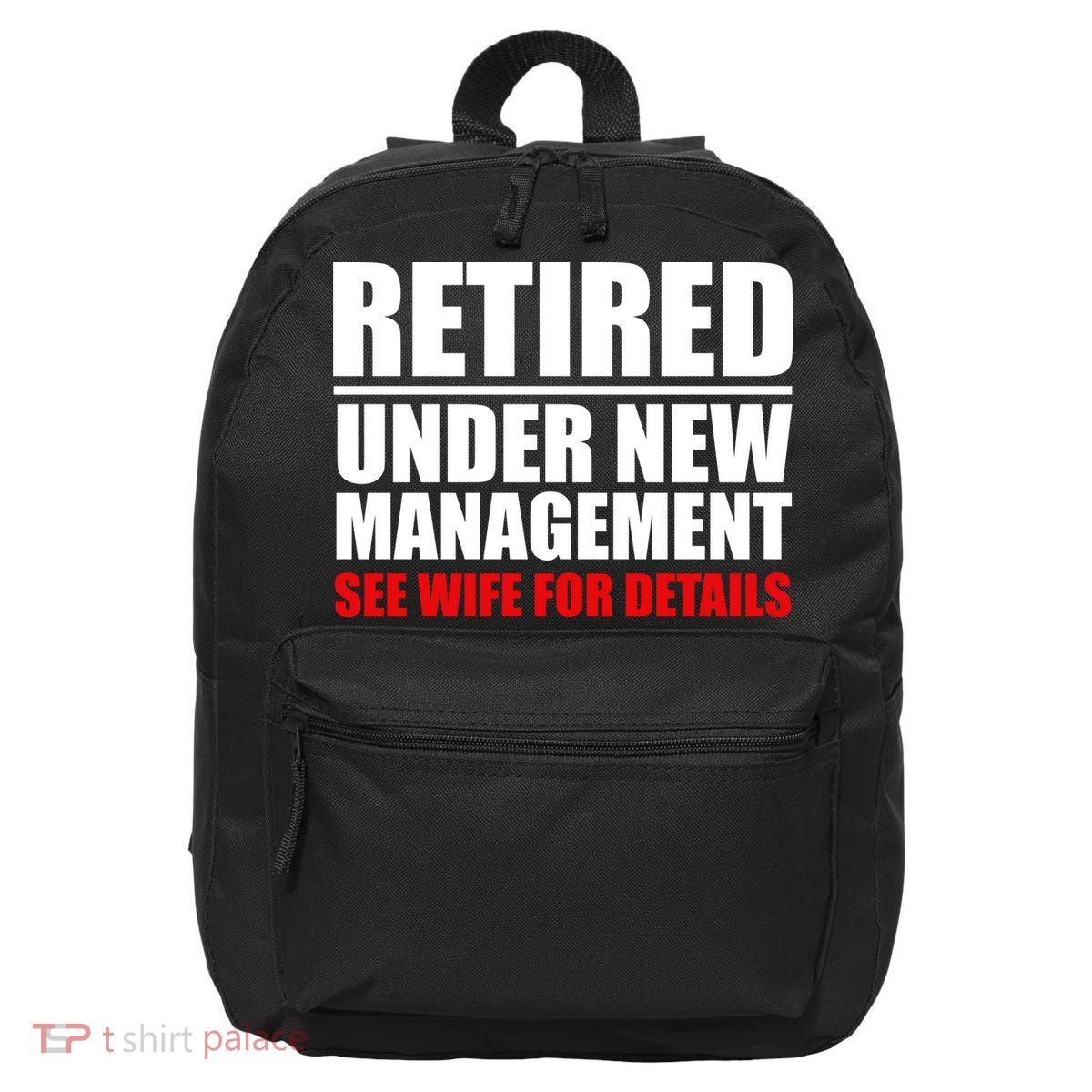Retired Under New Management 16 in Basic Backpack