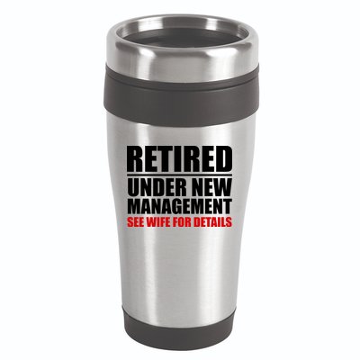 Retired Under New Management 16oz Travel Tumbler