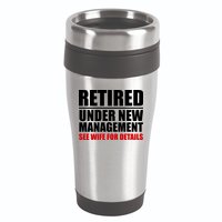 Retired Under New Management 16oz Travel Tumbler