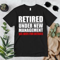 Retired Under New Management Premium T-Shirt