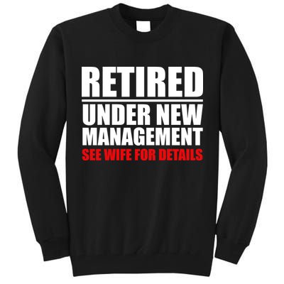 Retired Under New Management Tall Sweatshirt