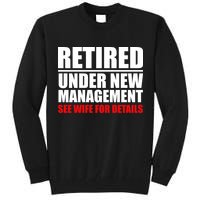 Retired Under New Management Tall Sweatshirt
