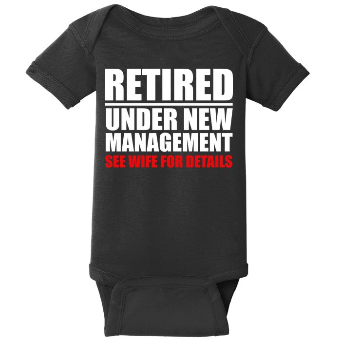 Retired Under New Management Baby Bodysuit