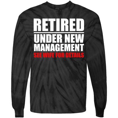 Retired Under New Management Tie-Dye Long Sleeve Shirt