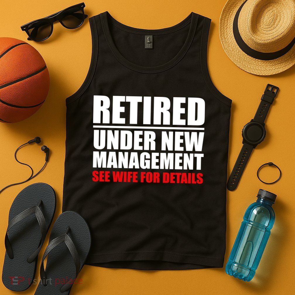 Retired Under New Management Tank Top