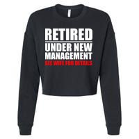 Retired Under New Management Cropped Pullover Crew