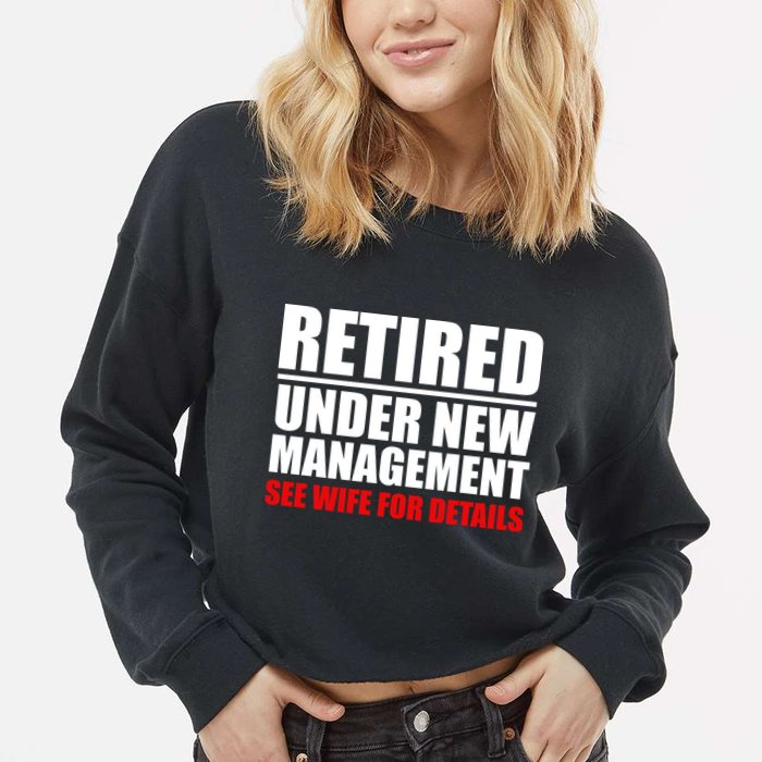Retired Under New Management Cropped Pullover Crew