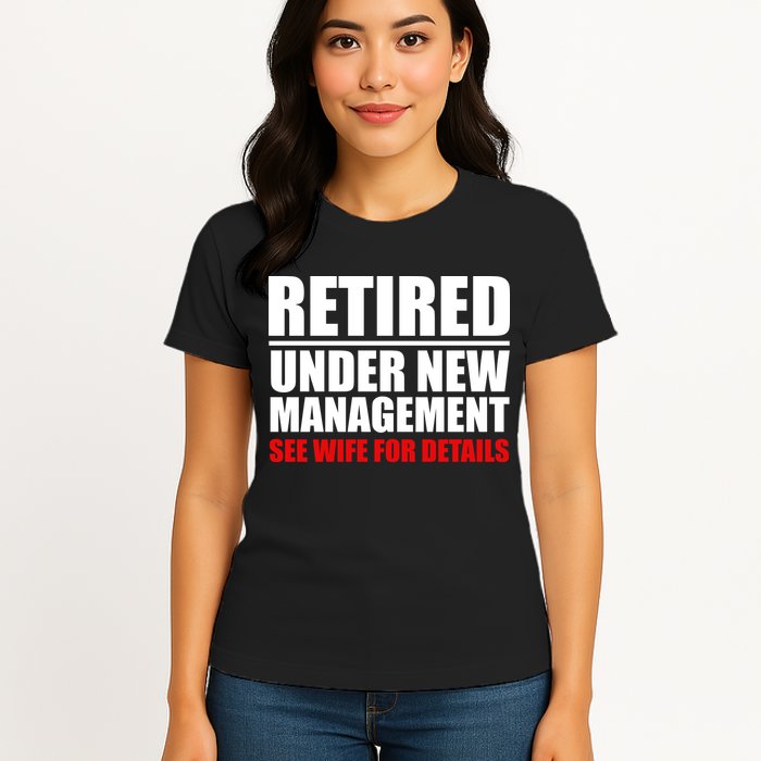 Retired Under New Management Womens T-Shirt