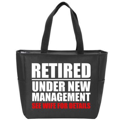 Retired Under New Management Zip Tote Bag