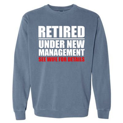 Retired Under New Management Garment-Dyed Sweatshirt