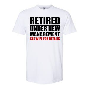 Retired Under New Management Softstyle CVC T-Shirt