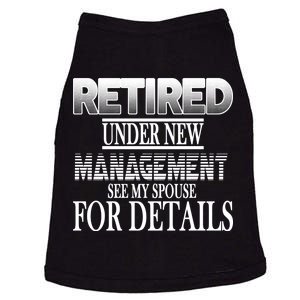 Retired Under New Management Ask Spouse For Details Doggie Tank