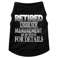 Retired Under New Management Ask Spouse For Details Doggie Tank