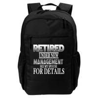 Retired Under New Management Ask Spouse For Details Backpack