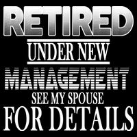 Retired Under New Management Ask Spouse For Details Backpack