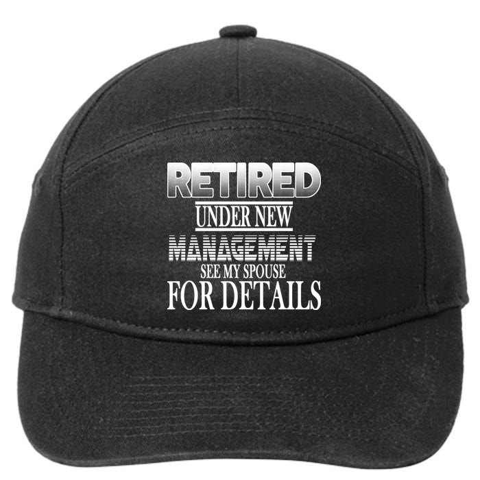 Retired Under New Management Ask Spouse For Details 7-Panel Snapback Hat