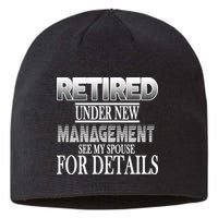 Retired Under New Management Ask Spouse For Details Sustainable Beanie