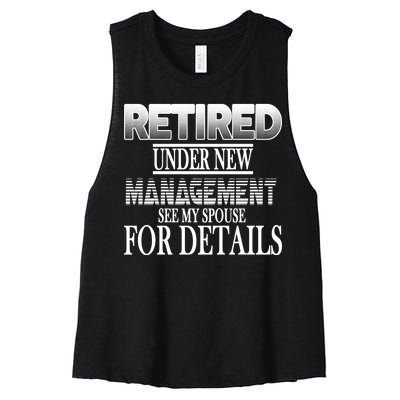 Retired Under New Management Ask Spouse For Details Women's Racerback Cropped Tank