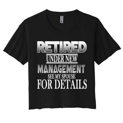 Retired Under New Management Ask Spouse For Details Crop Top