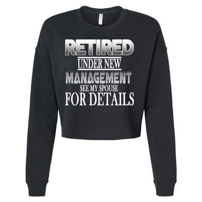 Retired Under New Management Ask Spouse For Details Cropped Pullover Crew