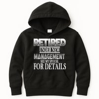Retired Under New Management Ask Spouse For Details Kids Hoodie